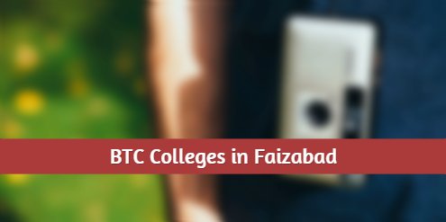 BTC Private Colleges in Faizabad