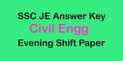 SSC JE Answer Key Civil Engineer evening paper