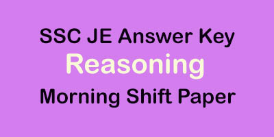 SSC JE Answer Key reasoning morning paper