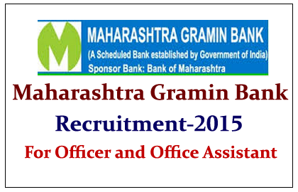 Maharashtra Gramin Bank Recruitment 2015