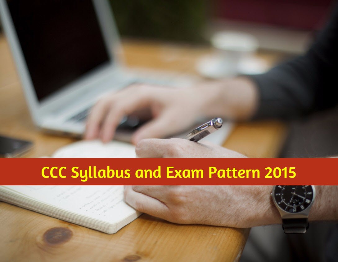Syllabus of CCC and Exam Pattern 2015