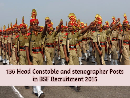 136 Head Constable and stenographer Posts in BSF Recruitment 2015