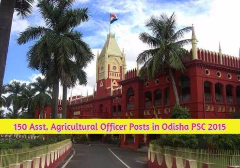 150 Asst. Agricultural Officer Posts in Odisha PSC 2015