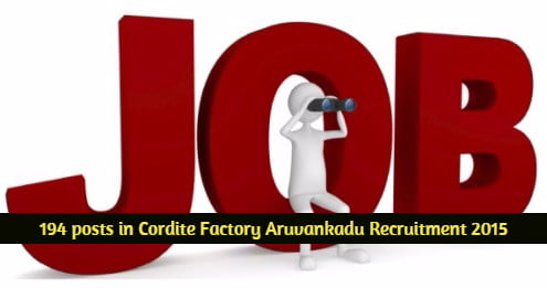 194 Various posts in Cordite Factory Aruvankadu Recruitment 2015