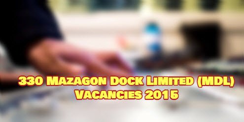 Mazagon Dock Limited vacancy 2015