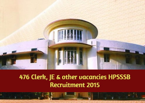 476 Clerk, JE & other vacancies HPSSSB Recruitment 2015