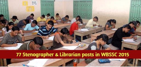 77 Stenographer & Librarian posts in WBSSC 2015