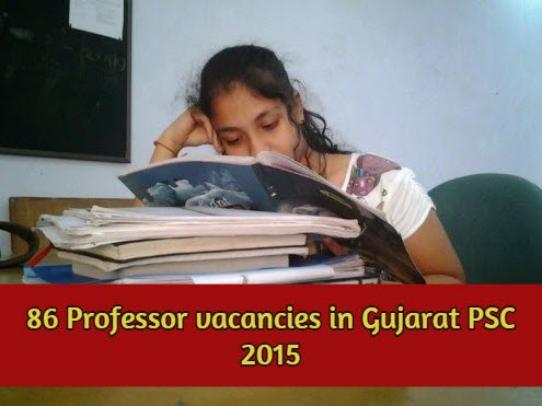 86 Professor vacancies in Gujarat PSC 2015