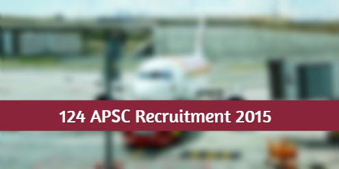 APSC Vacancies 2015