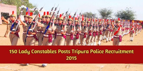 150 Lady Constables Posts Tripura Police Recruitment 2015