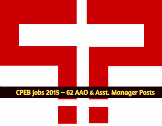 CPEB Jobs 2015 – 62 AAO & Asst. Manager Posts