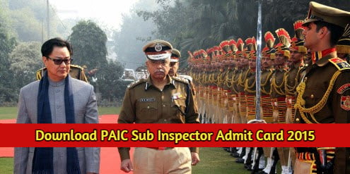 Download PAIC Sub Inspector Admit Card 2015 @govt.thapur.edu
