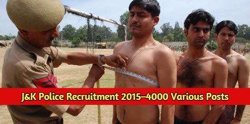 Jammu Kashmir Police Recruitment 2015–4000 Various Posts