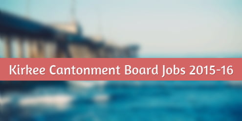 Kirkee Cantonment Board Notification 2015-16