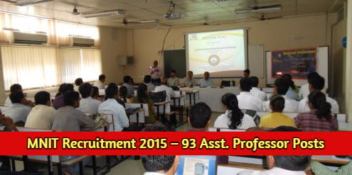 MNIT Recruitment 2015 – 93 Assistant Professor Posts