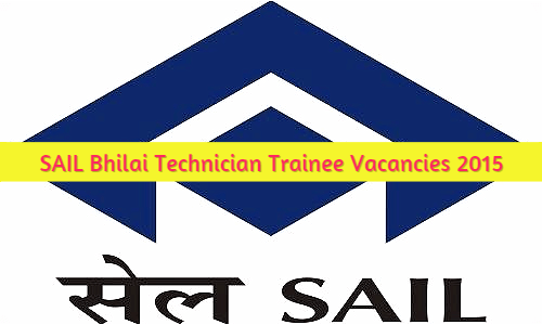 SAIL Technician Trainee vacancies 2015-16