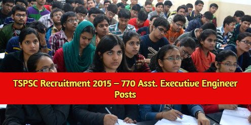 Telangana State PSC Recruitment 2015 – 770 Asst. Executive Engineer Posts