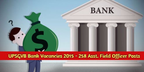 UP Sahkari Gram Vikas Bank Recruitment 2015 - 258 Asst. Field Officer Posts