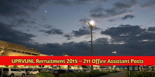 UPRVUNL Recruitment 2015 – 211 Office Assistant Posts