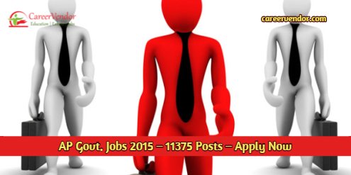 Andhra Pradesh Govt. Jobs 2015 – 11375 Posts – Apply Now
