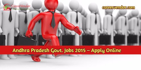 Andhra Pradesh Govt. Jobs 2015 – Apply Online