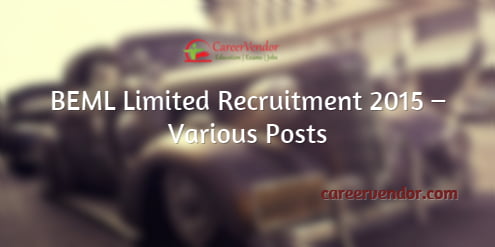 BEML Limited Recruitment 2015 – Various Posts