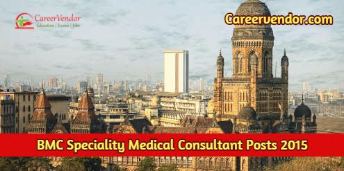 BMC Speciality Medical Consultant Recruitment 2015