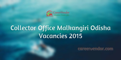 Collector Office Malkangiri 2015