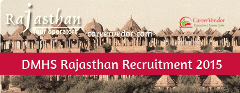 DMHS Rajasthan Recruitment 2015