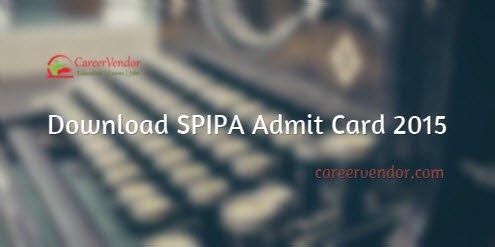 Download SPIPA Admit Card 2015 @spipa.gujarat.gov.in