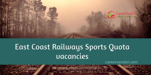 East Coast Railways Sports Quota Recruitment 2015