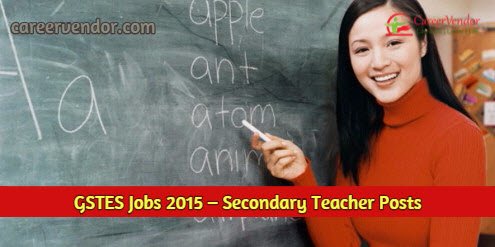 GSTES Recruitment 2015 – Secondary Teacher Posts