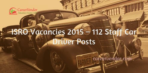 ISRO car driver job 2015