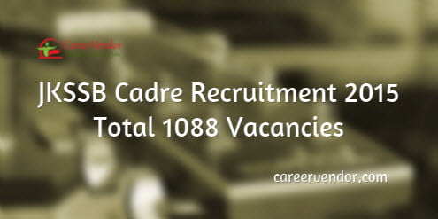 JKSSB Cadre Recruitment 2015 Total 1088 Vacancies