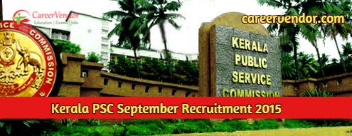 Kerala PSC September Recruitment 2015