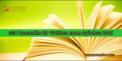 SSC Constable GD Written exam Syllabus 2015