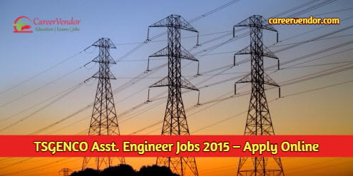 TSGENCO Asst. Engineer Recruitment 2015 – Apply Online Now