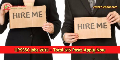 UPSSSC Recruitment 2015 – Total 615 Posts Apply Online Now