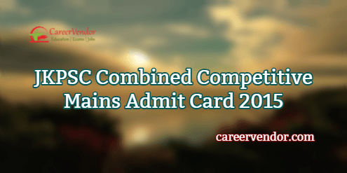 JKPSC Combined Competitive Mains Call Letter 2015