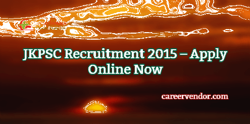 JKPSC Vacancies 2015