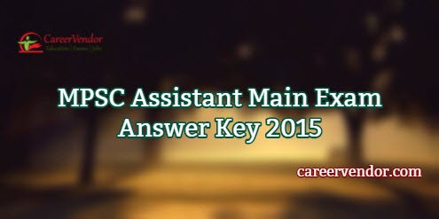 MPSC Assistant Main Exam Solved Answer Key 2015