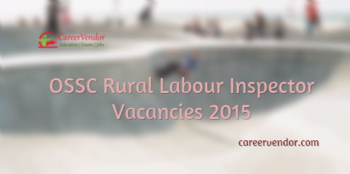 OSSC Rural Labour Inspector advertisement 2015