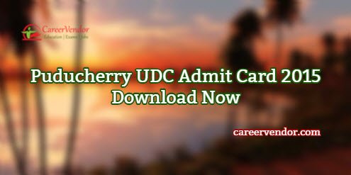 Puducherry UDC Call Letter 2015