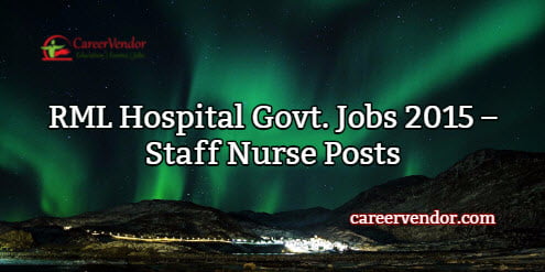 RML Hospital Vacancies 2015