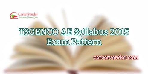 TSGENCO AE Exam Pattern 2015