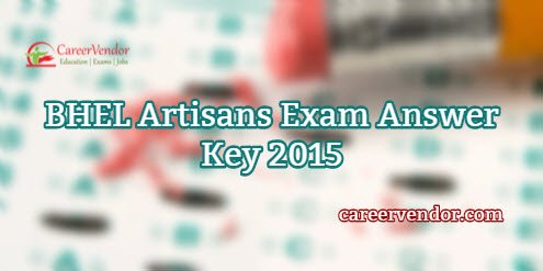 BHEL Artisans Exam Solved Answer Key 2015