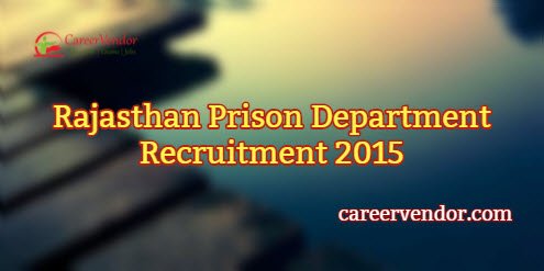 Rajasthan Prison Department Vacancies 2015