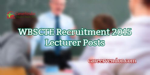 WBSCTE Lecturer Vacancies 2015