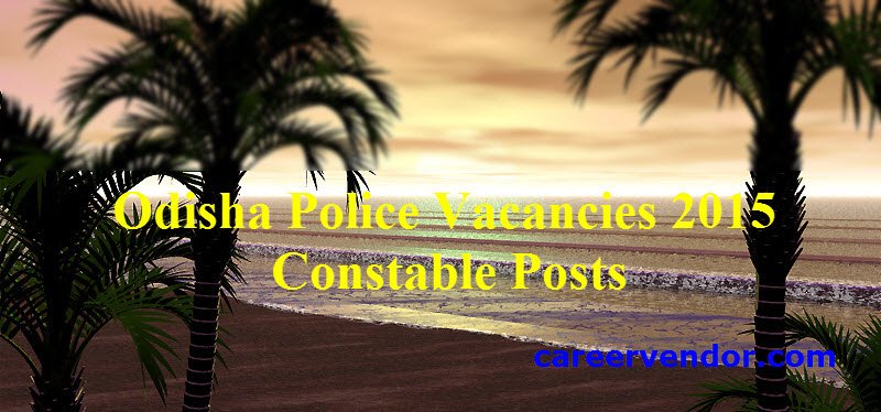 Odisha Police Constable Recruitment 2015