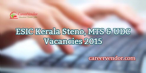 ESIC Kerala Steno, MTS & UDC Jobs 2015